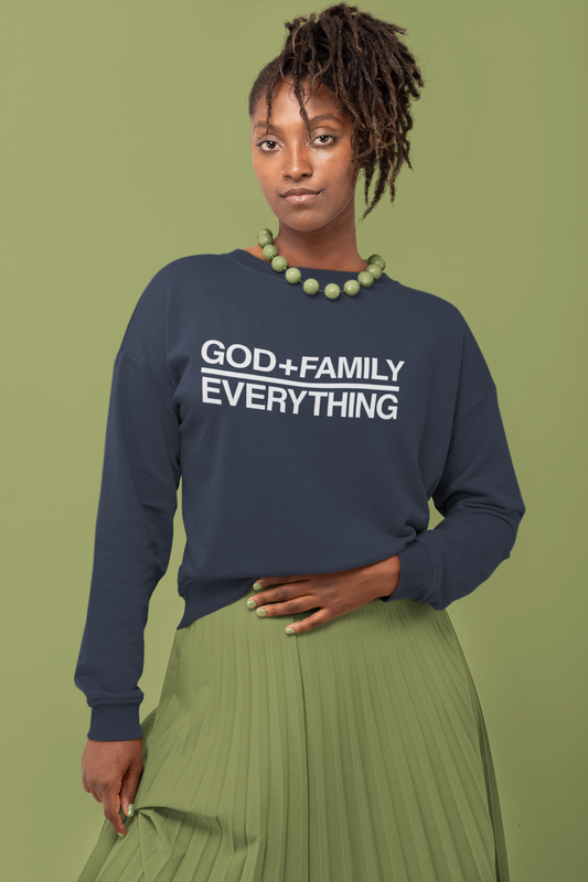 God + Family Over  Everything Sweatshirt